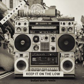 Download track Keep It On The Low (Bullet Tooth Remix) Bullet Tooth