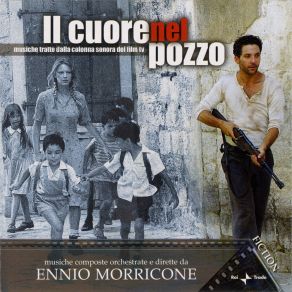 Download track Il Cuore Nel Pozzo Ennio Morricone