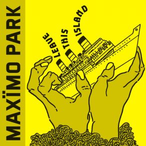 Download track Leave This Island Maxïmo Park