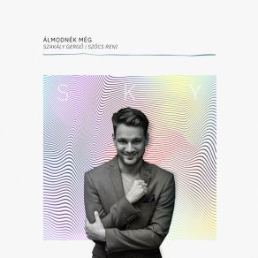 Download track Álmodnék Még (Rádió) Szakály Gergő SKYRadio, Szőcs Reni