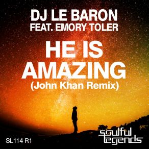 Download track He Is Amazing (John Khan Afternative Vocal Mix) Emory TolerJohn Khan