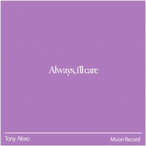 Download track Always, I'll Care (Sped Up) Moon Cover