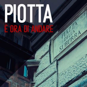 Download track E' Ora Di Andare Piotta