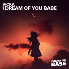 Download track I Dream Of You Babe (Radio Edit) Vicka