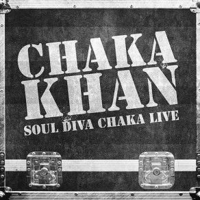 Download track Ain't Nobody (Live) Chaka Khan