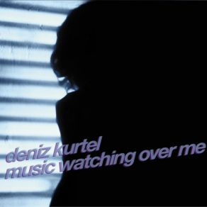 Download track Music Watching Over Me Deniz KurtelLeza Boyland