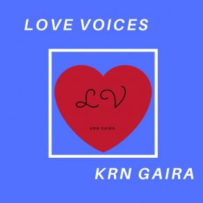 Download track Love Voices KrN GAIRA