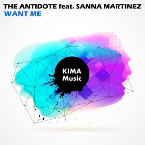 Download track Want Me (Radio Edit) Sanna MartinezThe Antidote