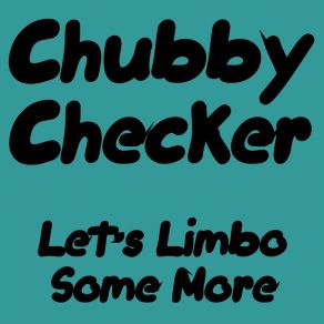 Download track Twenty Miles Chubby Checker