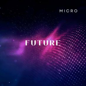 Download track Unknown Future Micro