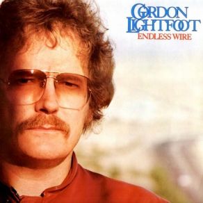 Download track Endless Wire Gordon Lightfoot