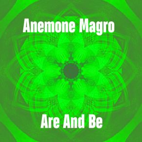 Download track Are And Be (Radio Edit) Anemone Magro