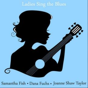 Download track Blackest Day Samantha Fish, Joanne Shaw Taylor, Dana Fuchs