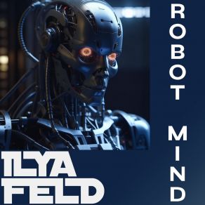 Download track Death Of The Robot Ilya Feld