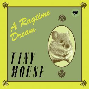 Download track Teatime Rag Tiny Mouse