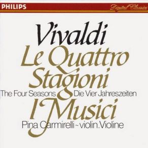 Download track Concerto No. 2 'L'Estate' RV315 In G Minor Summer Allegro Non Molto - Allegro Antonio Vivaldi, I. Musici, Pina Carmirelli