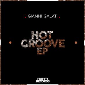 Download track Hot Groove (Original Mix) Gianni Galati