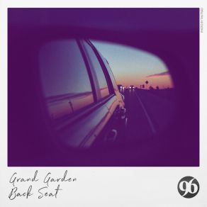 Download track Back Seat (Muttonheads Remix) Grand GardenMuttonheads