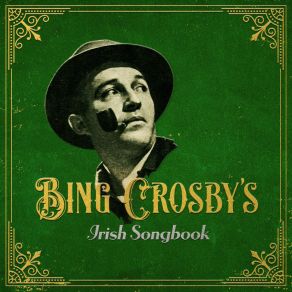 Download track Did Your Mother Come From Irela Bing Crosby