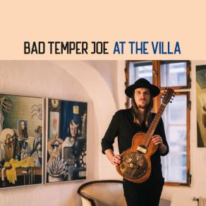 Download track Reinventing The Blues (At The Villa) Bad Temper Joe