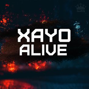 Download track Alive XAYO