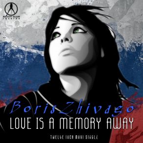 Download track Love Is A Memory Away (Long Russian Mix) Boris Zhivago, Beach Club Records