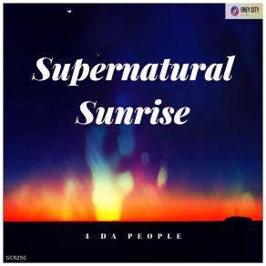 Download track Supernatural Sunrise (Dub) 4 Da People