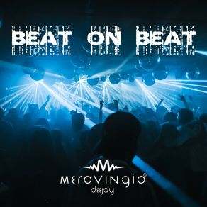 Download track Beat On Beat Merovingio Deejay