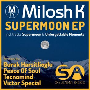 Download track Unforgettable Moments (Original Mix) Milosh K