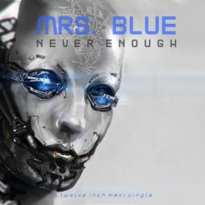 Download track Never Enough (Extended Disco Mix) Mrs. Blue