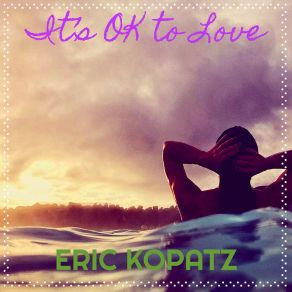 Download track Broken Heart ERIC KOPATZ