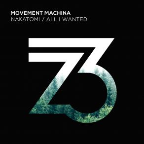 Download track All I'wanted Movement Machina