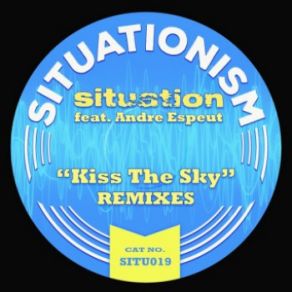 Download track Kiss The Sky (BRS Nip & Tuck Remix) Andre Espeut, Situation