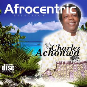 Download track When I Was A Little Boy Charles Achonwa