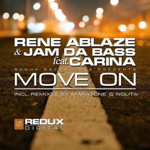 Download track Move On (Original Mix) Carina, Rene Ablaze, Jam Da Bass