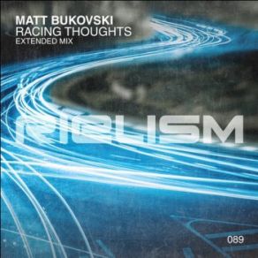 Download track Racing Thoughts (Extended Mix) Matt Bukovski