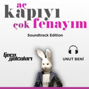 Download track Unut Beni (Aç Kapıyı Çok Fenayım) Gece Yolcuları