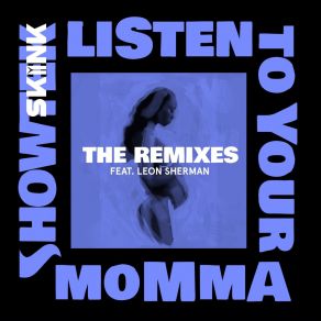 Download track Listen To Your Momma (Elliot Fitch Remix) Leon Sherman