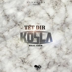 Download track Tét Dir Kosla