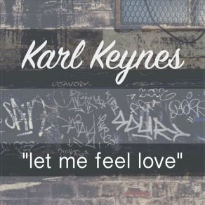 Download track Let Me Feel Love (Edit) Karl Keynes