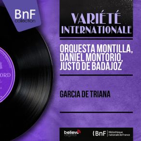 Download track Te Quiero Mas Que A Mi Ser Justo De Badajoz, Daniel Montorio, Orquesta Montilla