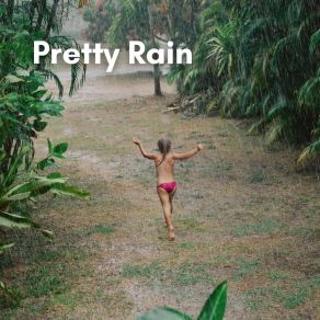 Download track 30 Beautiful Nature Sounds, Pt. 1 Rainfall Place