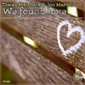 Download track We Found Love (Original Mix) Jon Martin