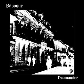 Download track Dramamine (Original Mix) Baroque