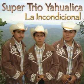 Download track La Incondicional Super Trio Yahualica