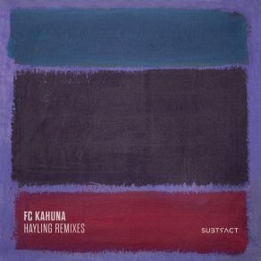 Download track Hayling (John Digweed & Nick Muir Remix) FC Kahuna, Hafdis HuldJohn Digweed