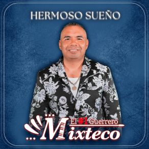 Download track Hermoso Sueño El Número Uno Guerrero Mixteco