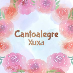 Download track Receta De Xuxa - Xuxa Cantoalegre