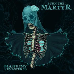 Download track Blasphemy Burn The Martyr