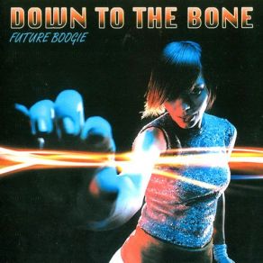 Download track Future Boogie Down To The Bone